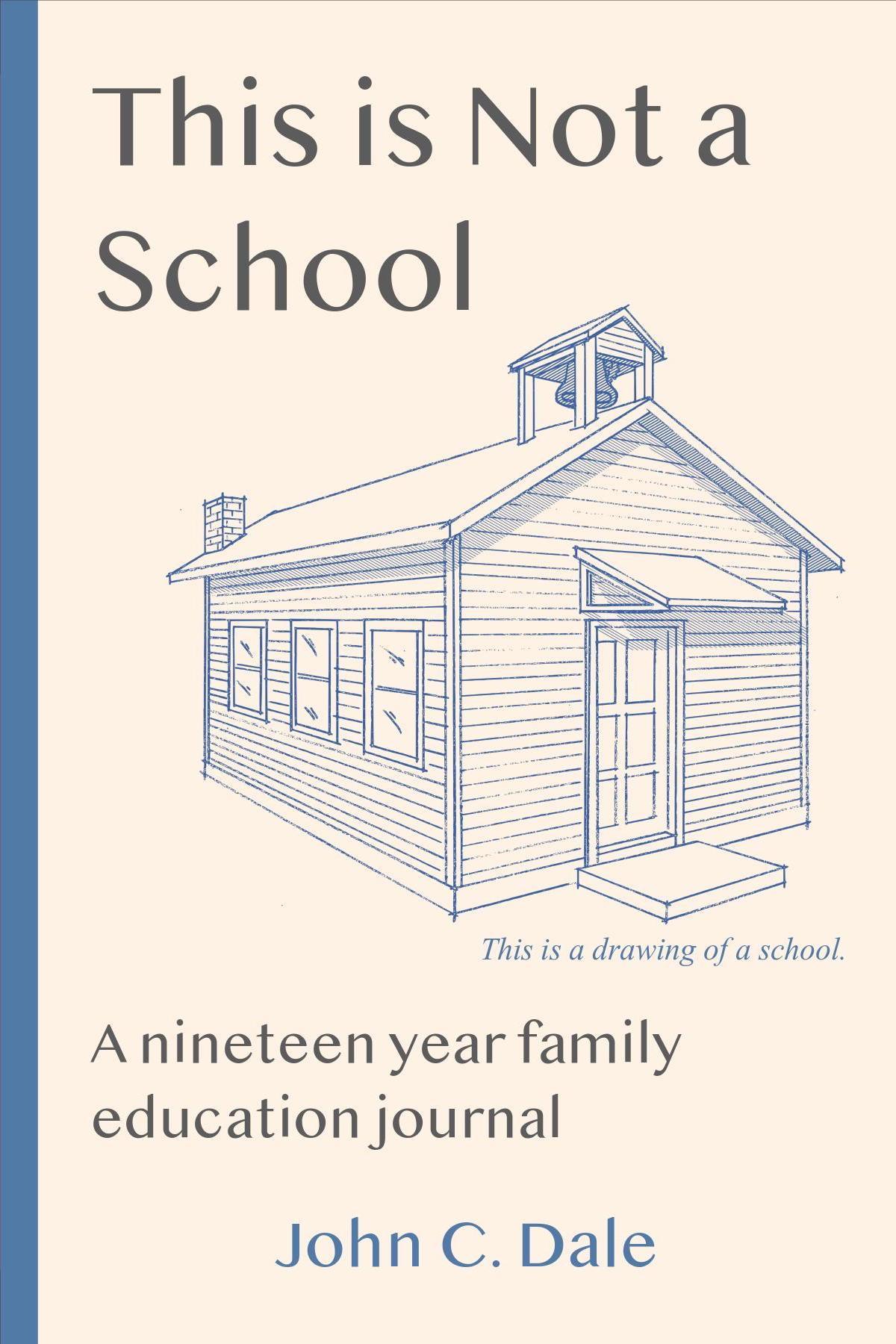 This is Not a School book cover This is Not a School book cover with a sketch of an old school house